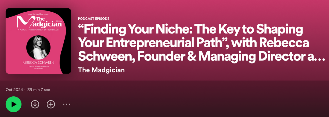 The Madgician S01E08 | “Finding Your Niche: The Key to Shaping Your Entrepreneurial Path”, with Rebecca Schween, Founder & Managing Director at @FutureSales